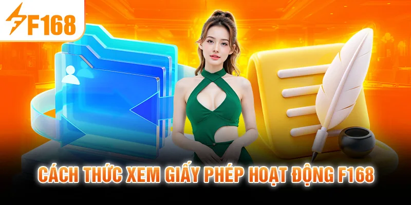 Cách thức xem giấy phép hoạt động F168