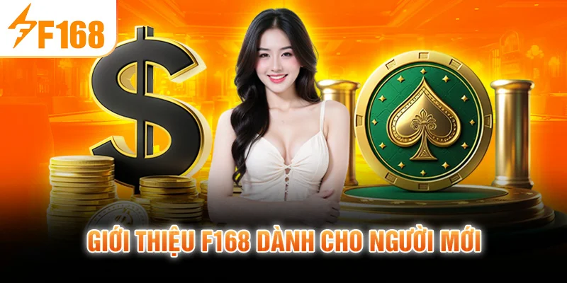 Giới thiệu F168 dành cho người mới